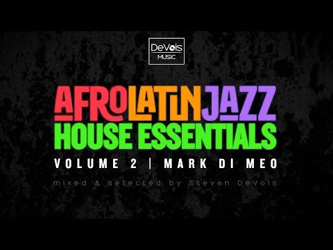 Afro Latin Jazz House Essentials (Volume 2 | Mark Di Meo)