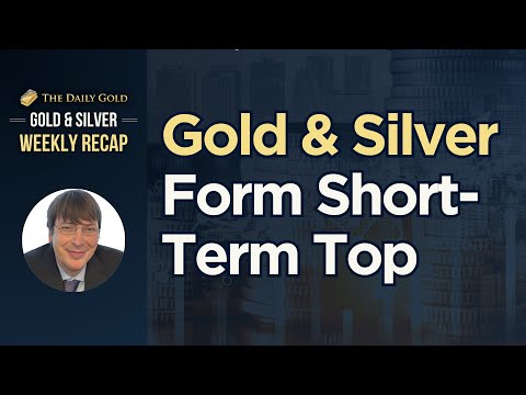 Gold & Silver Form Short-Term Top