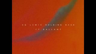 SG Lewis - Holding Back ft. Gallant (audio)