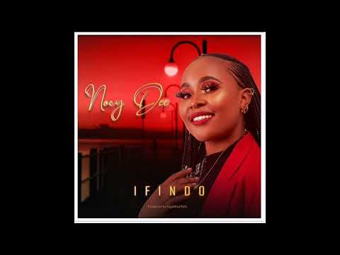 IFINDO - NOCY DEE (Official Audio)