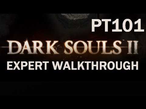Darksouls 2 Expert Walkthrough PT101 - Just a Memory