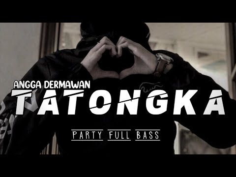 FULL BASS 🔥 TATONGKA [ ANGGA DERMAWAN ] REMIX TERBARU 2024