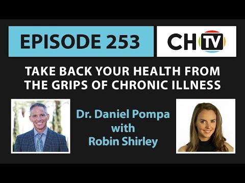 Take Back Your Health From the Grips of Chronic Illness - CHTV 253
