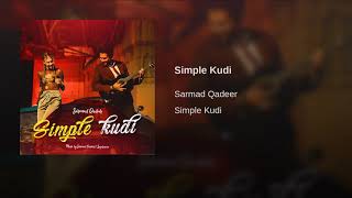 Simple Kudi - Sarmad Qadeer
