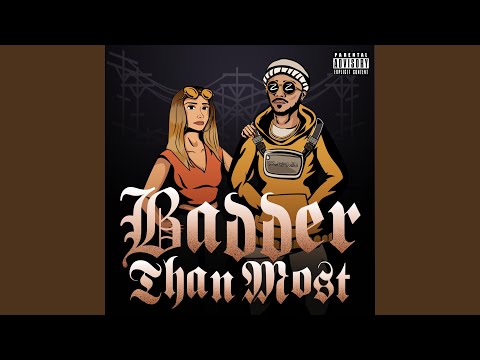 Badder Than Most (feat. Adrian Swish)