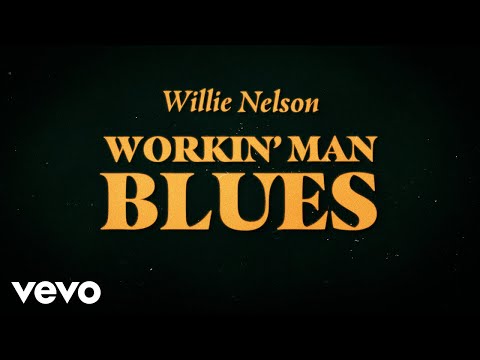 Willie Nelson "Workin' Man Blues" (Official Lyric Video) - 2025