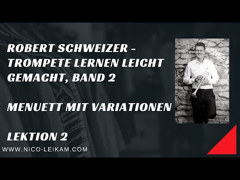 Menuett, Thema mit Variationen - Robert Schweizer | Trompete lernen leicht gemacht Band 2, Lektion 2