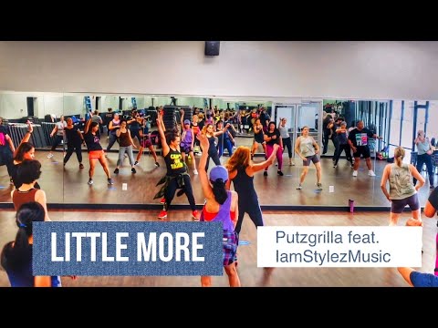 Little More (Putzgrilla feat. IamStylezMusic) | Zumba w/ Mia