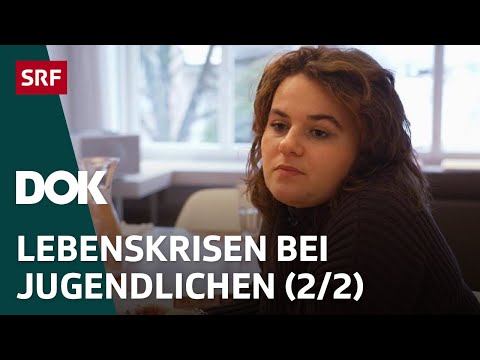 Jugendliche unter Druck – Wie psychische Probleme jungen Menschen zusetzen (2/2) DOK | SRF