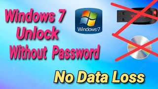 Windows 7 Unlock Without Password And Without  Data Loss