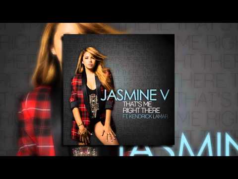Jasmine V - That's Me Right There (Feat. Kendrick Lamar) (Prod. By Harmony "H-Money" Samuels)