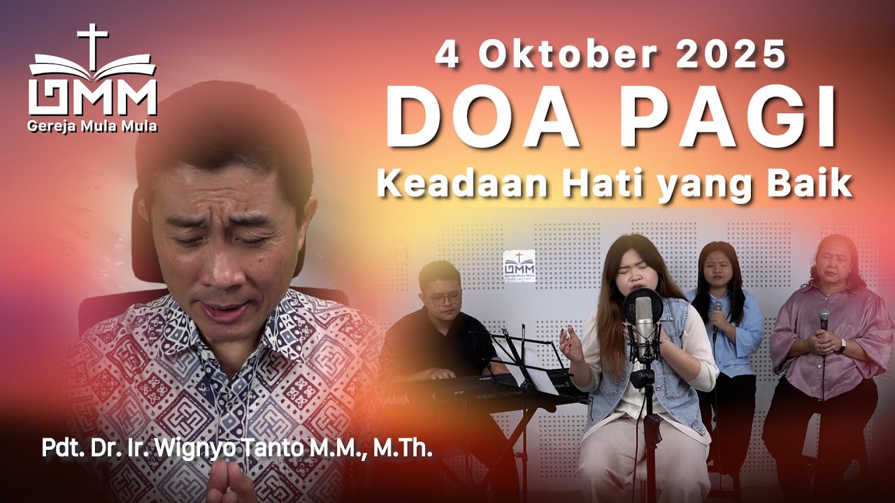 DOA PAGI | Keadaan Hati Yang Baik – 4 Oktober 2025 | Ps. Wignyo Tanto
