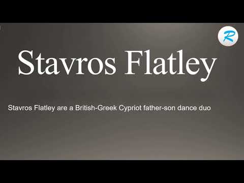 How to pronounce Stavros Flatley