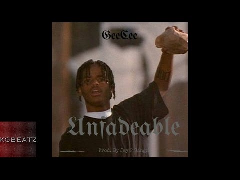 GeeCee - Unfadeable [Prod. By Jay GP Bangz] [New 2016]