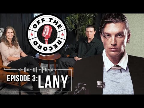 Season 1 Ep 3 - Off the Record with LANY: "I think there's a lot of growth happening on the inside."