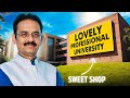 From A Sweet Shop To A Super University Story Of Lovely Professional University LPU