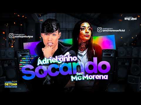 Adrielzinho Feat. Mc Morena - Socando