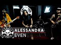 Alessandra by EVEN | Rakista Live EP467