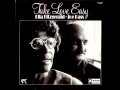 Ella Fitzgerald & Joe Pass - Don't Be That Way ...