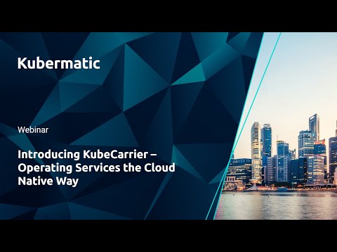 Introducing KubeCarrier: Operating Services the Cloud Native Way