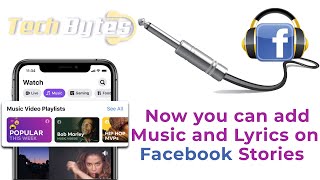 Now You Can add Music & Lyrics on FACEBOOK Stories | TECHBYTES