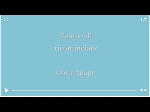 Tempo di ricominciare - Coro Agape