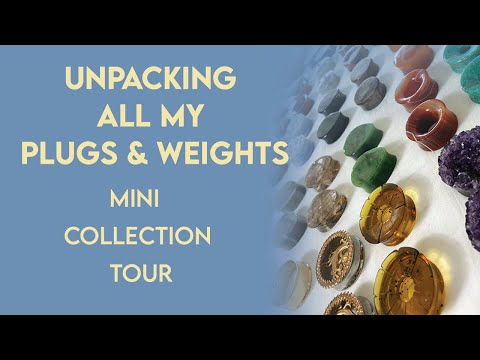 Unpacking My Plugs and Weights + Mini Collection Tour
