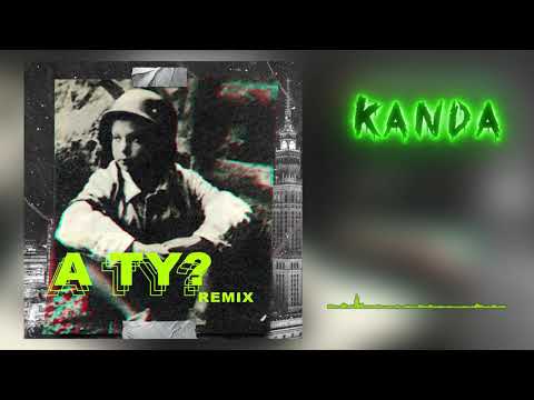 Kanda - A ty? (Bedoes remix)