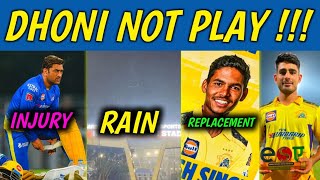 IPL 2023 - Dhoni Injury Update, M Chaudhary Ruled Out Replacement Announced, Rain Interrupted Game