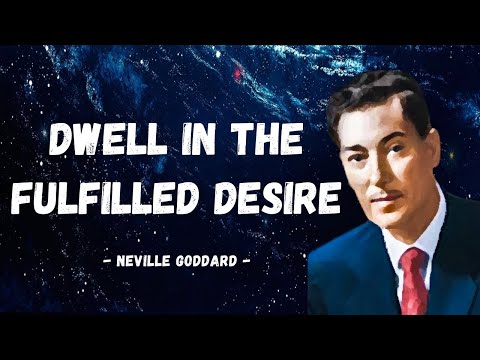 Neville Goddard | How To Live in the Fulfilled Desire (Life Changing)