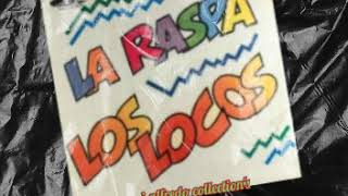 LA RASPA -- LOS LOCOS
