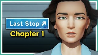 Three Lives, One Mystery - Last Stop Game Chapter 1 Let&#39;s Play PC Gameplay