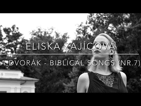 Eliška Zajícová - Antonín Dvořák - Biblical songs (Nr.7 - Při řekách Babylonských) Live recording