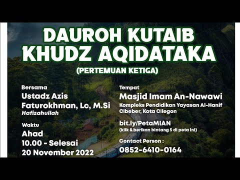 Dauroh Kutaib Khudz Aqidatak | Ustadz | Ustadz Aziz Fathurrahman Lc, M.Si