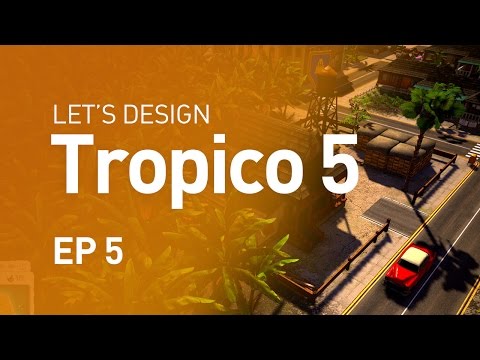 Let's Design Tropico 5 - EP 5 - Police & Military
