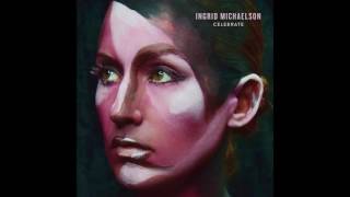 Ingrid Michaelson - Celebrate (Official Audio)