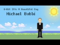 8-Bit It's A Beautiful Day - Michael Bublé 