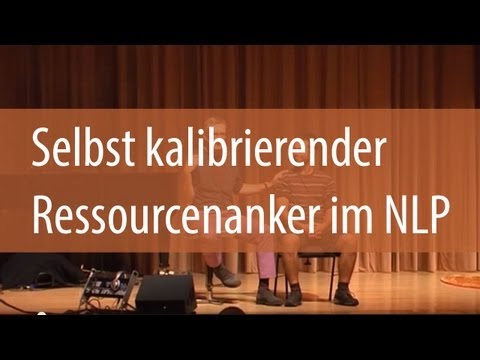 Fast Phobia Cure (Vorarbeit) - Ankern: Starker, selbst kalibrierender Ressourcenanker