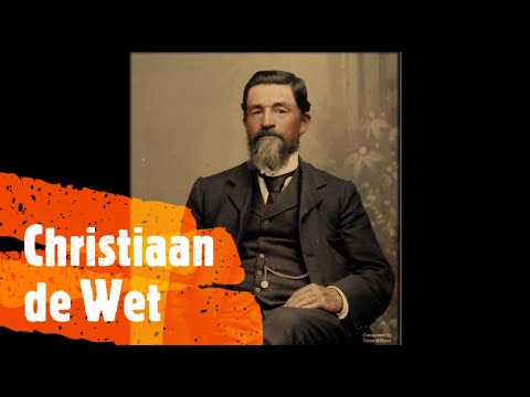 Christiaan de Wet - The brave General - The History Of South Africa