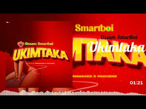 Ossam Smartboi - Ukimtaka ( Official Audio )