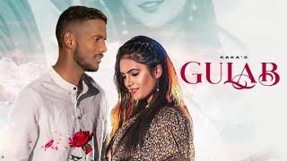 GULAB  Kaka New Punjabi Song 2021  Kaka all Songs 