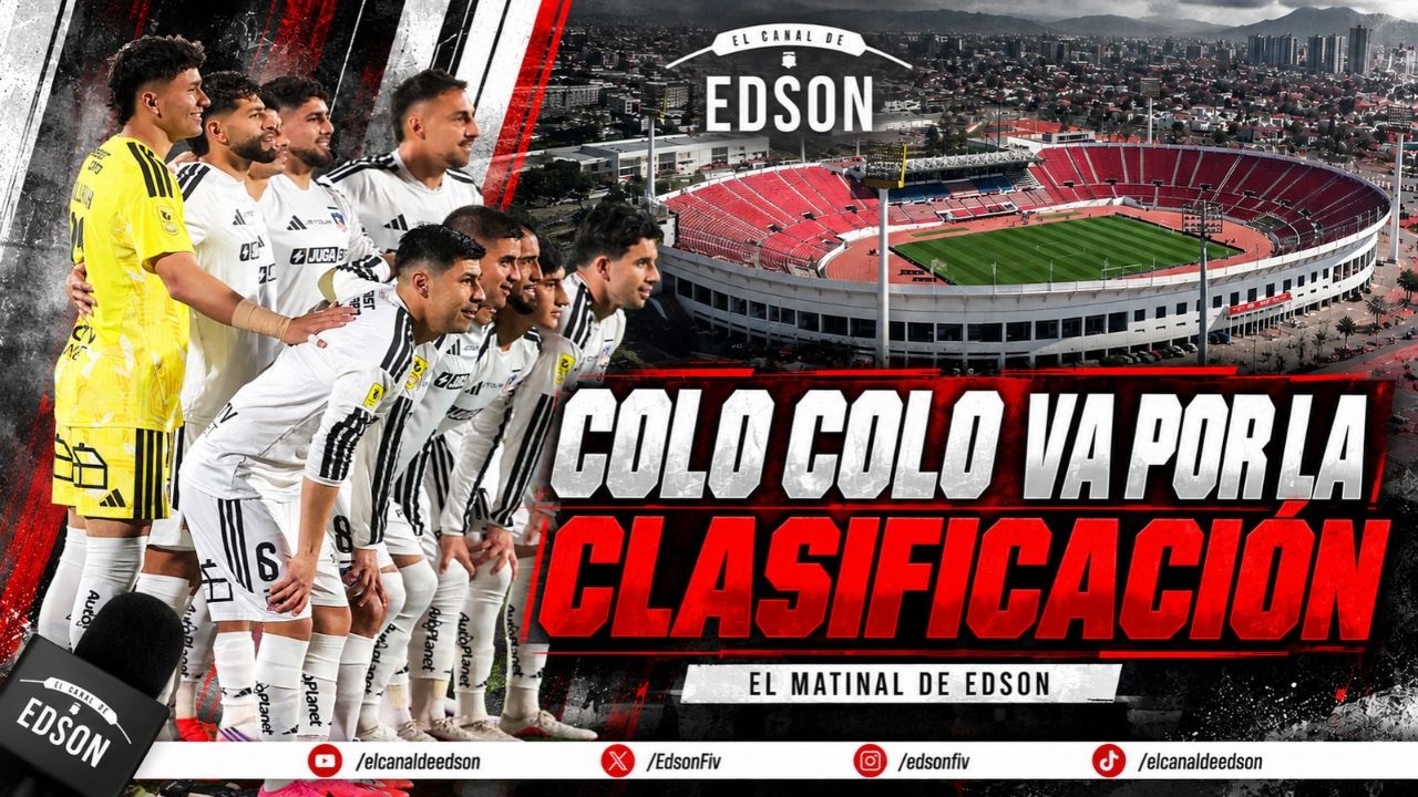 ⚪⚫ EL MATINAL DE EDSON | COLO COLO VA POR LA CLASIFICACIÓN ANTE AUDAX ITALIANO ⚫⚪