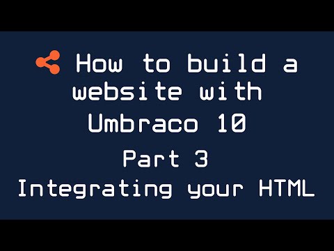 How to build a website with Umbraco 10 - Part 3 - Integrating your HTML