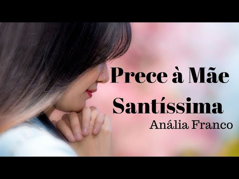"Prece à Mãe Santíssima" - ORAÇÕES Diárias - À Luz da Oração