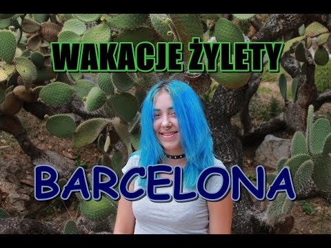 Moja wakacje: Barcelona 2017