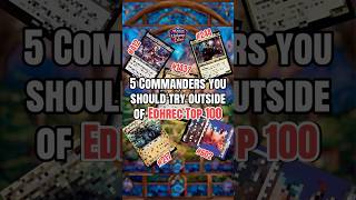 5 Commanders to try outside of the Top 100! #mtgcommunity #mtg #mtgedh #mtgcommander