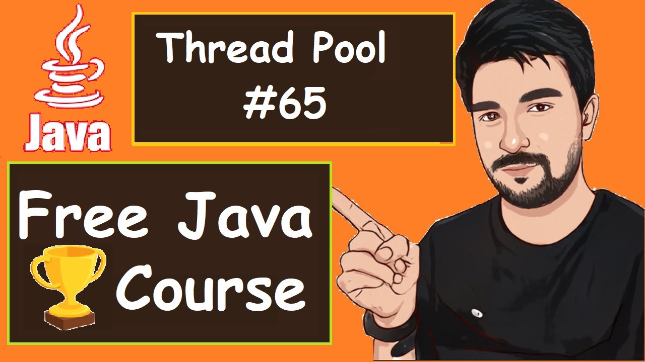 Thread Pool Examples  |  2022  | Java Part -65