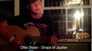 Ollie Sloan - Drops Of Jupiter Cover