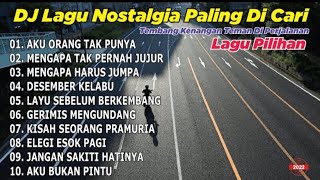 Download lagu DJ LAGU NOSTALGIA PALING DICARI Lagu Kenangan Cocok Di Perjalanan | Aku Orang Tak Punya DJ KEVIN mp3