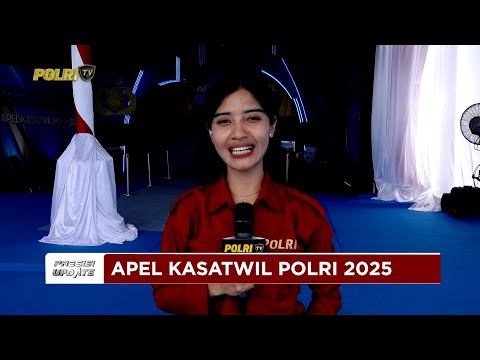 PRESISI UPDATE: LIVE REPORT - RANGKAIAN PEMBUKAAN APEL KASATWIL 2025 24/11/2025 (16.00)